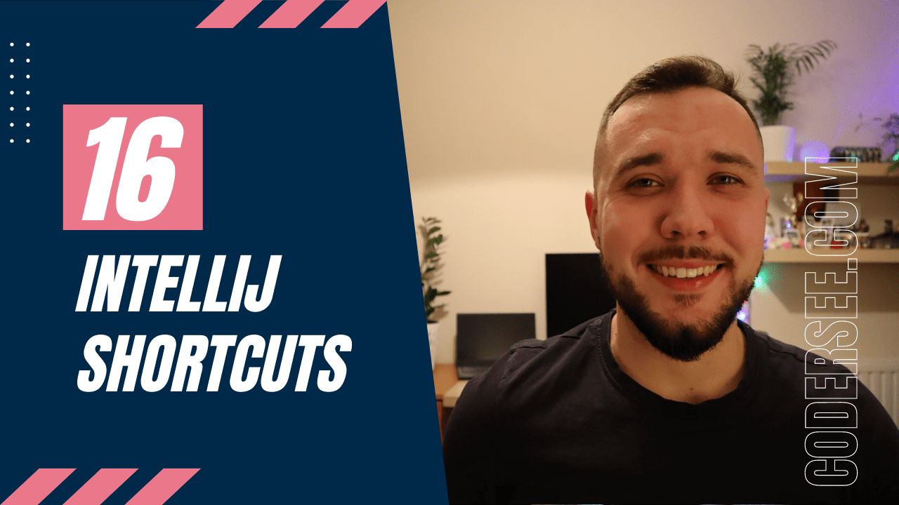 16 IntelliJ Shortcuts That Will Boost Your Productivity